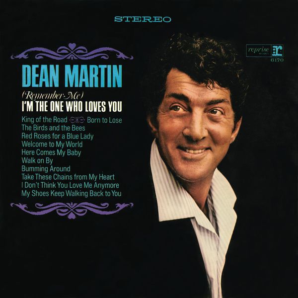 Dean-Martin-Im-the-one-who-loves-you
